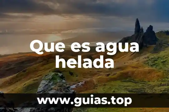 Que es densidade del agua 6 Que es agua helada