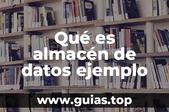Que es un almacen de datos en estrella simple 8 Qué es almacén de datos ejemplo