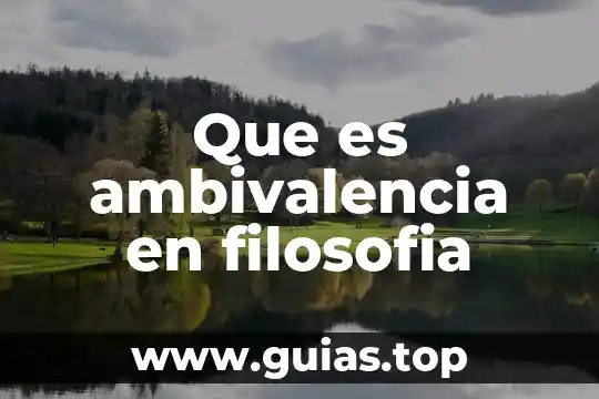 Qué es místico en filosofía 3 Que es ambivalencia en filosofia