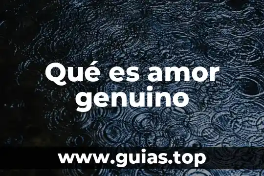 Que es microbiologia general 3 Qué es amor genuino