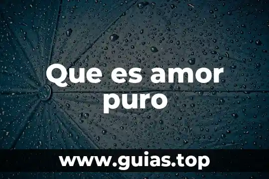 Que es el amor eros argumento filosofico 6 Que es amor puro