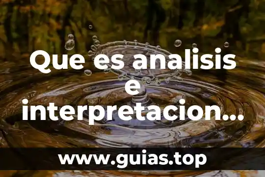 Que es recopilación de datos históricos 5 Que es analisis e interpretacion de datos