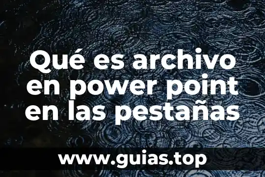Que es un sistema de informacion presentacion en power point 3 Qué es archivo en power point en las pestañas