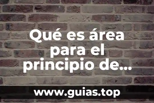 Que es el area especifica radicular 5 Qué es área para el principio de Pascal