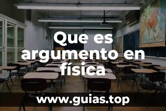 Que es estructura de un argumento 3 Que es argumento en física