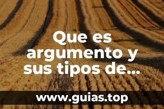 Que es estructura de un argumento 6 Que es argumento y sus tipos de argumentacion