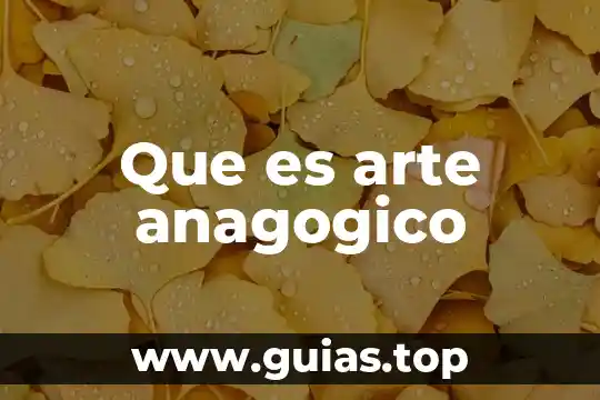 Que es el arte abstracto sintetico 4 Que es arte anagogico