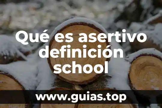 Que es constatos definicion 8 Qué es asertivo definición school