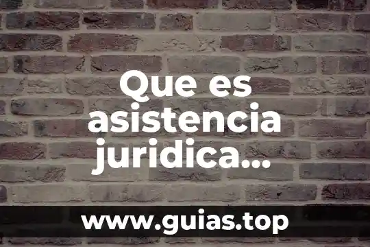 Que es el sistema de asistencia onstar 5 Que es asistencia juridica internacional