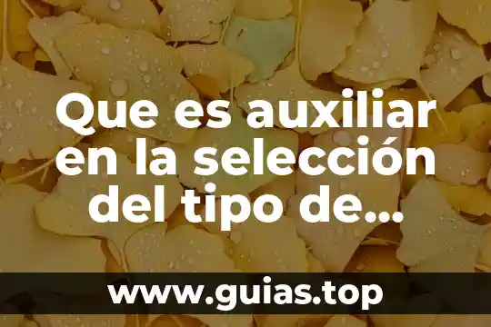 Que es seleccion animal 6 Que es auxiliar en la selección del tipo de almacenaje