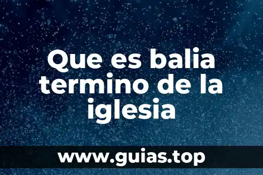 Qué es el término GA en balística 7 Que es balia termino de la iglesia