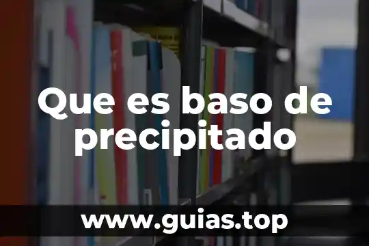 Principio lo que es nulo no produce efecto alguno 7 Que es baso de precipitado