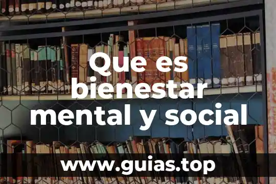 Qué es el programa de bienestar de aml 4 Que es bienestar mental y social