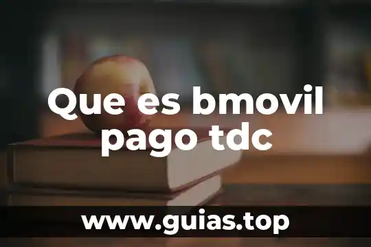 Que es un pago tdc 4 Que es bmovil pago tdc