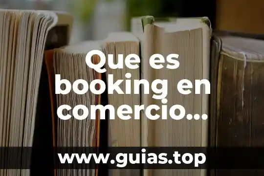 Que es planta exterior que hace 8 Que es booking en comercio exterior