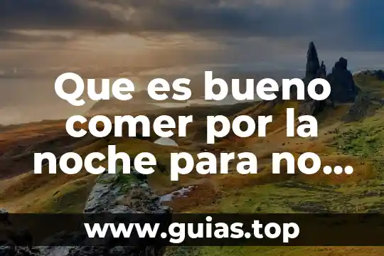 Que es correcto comer confles con leche 4 Que es bueno comer por la noche para no engordar