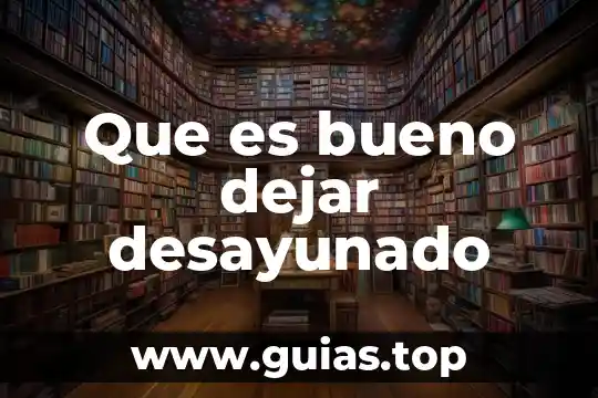 Que es mejor dejar agua con etiqueta o no 5 Que es bueno dejar desayunado