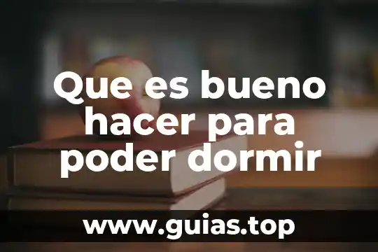 Que es bueno para poder dormir 7 Que es bueno hacer para poder dormir