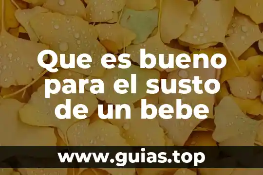 En qué semana se sabe que es el bebé 7 Que es bueno para el susto de un bebe