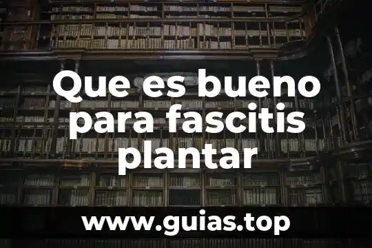 Que es queratosis plantar 4 Que es bueno para fascitis plantar