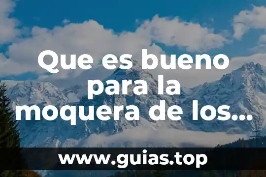Por que es bueno ser solidarios 3 Que es bueno para la moquera de los bebes