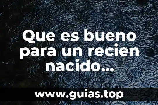 Que es bueno para destemplar los dientes 6 Que es bueno para un recien nacido estreñido