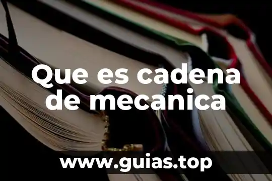 Que es la grabacion mecanica analogica 6 Que es cadena de mecanica