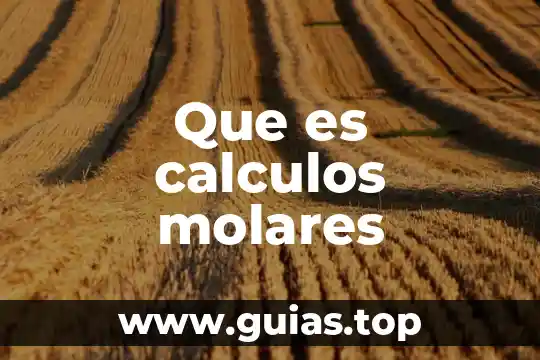 Que es calculos indicados 7 Que es calculos molares