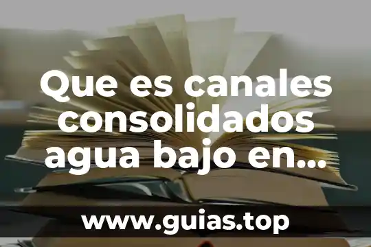 Que es soldadura bajo el agua 3 Que es canales consolidados agua bajo en informatica