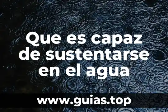 Que es agua de cloro 4 Que es capaz de sustentarse en el agua