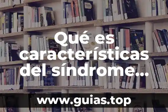 Que es un texto argumento artigacutivo y sus caracteristicas 5 Qu茅 es caracter铆sticas del s铆ndrome de Turner