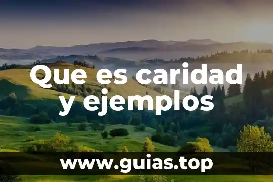 Que es la realidad aumentada ejemplos 3 Que es caridad y ejemplos