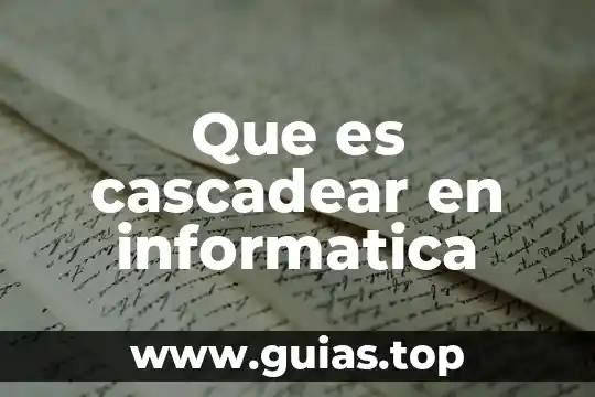 Que es ser hidalguense 6 Que es cascadear en informatica