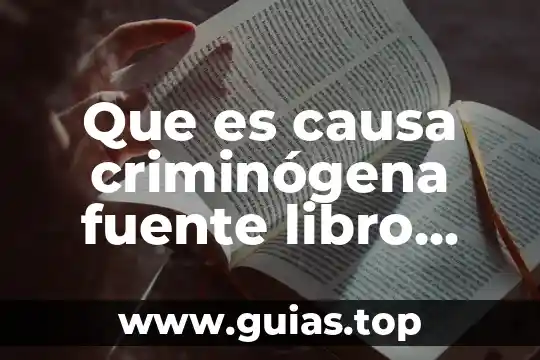 Que es un esquema de un libro literario 7 Que es causa criminógena fuente libro criminologia