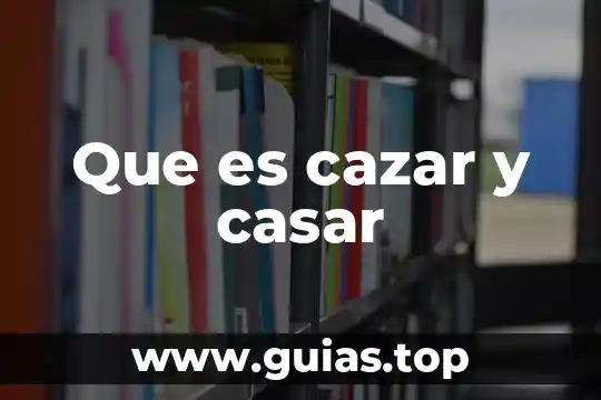Que es la psicología investigadora 8 Que es cazar y casar