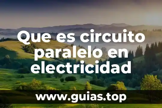 Que es una resistencia eléctrico circuito paralelo 3 Que es circuito paralelo en electricidad