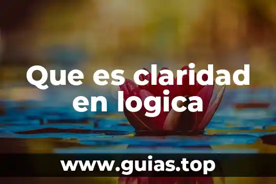 Representar con imágenes que es la lógica 8 Que es claridad en logica