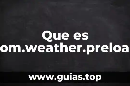 Examen de ciencias que es el universo 7 Que es com.weather.preload