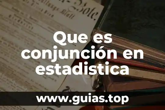Que es unidad animal 8 Que es conjunción en estadistica