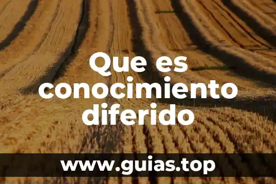 Que es la administracion de color 5 Que es conocimiento diferido