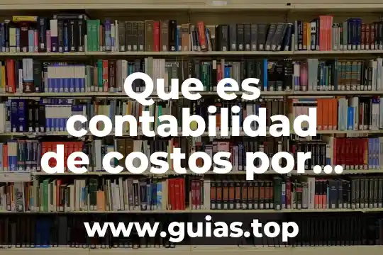 Que es estereotipo y tipos 3 Que es contabilidad de costos por ordenes de produccion