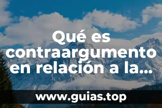 Qué es una genesis en lógica 5 Qué es contraargumento en relación a la lógica