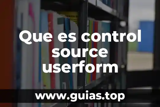 Que es control prenatal embarazo 6 Que es control source userform