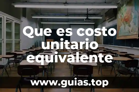 Que es el equivalente en agua del calorimetro 3 Que es costo unitario equivalente