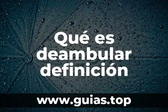 Qué es la comunicación deficiente definición 5 Qué es deambular definición