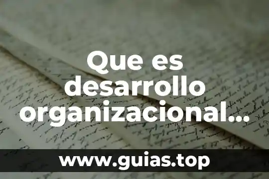 Que es administracion de la produccion 4 Que es desarrollo organizacional administracion