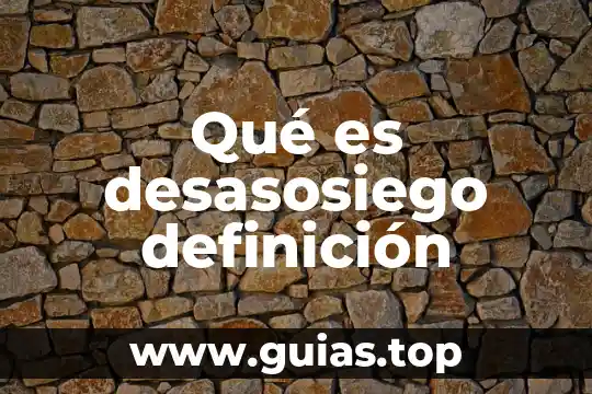 Qué es una pasamontañas definición 7 Qué es desasosiego definición