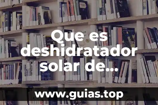 Qué es el sistema solar y por qué está compuesto 7 Que es deshidratador solar de alimentos