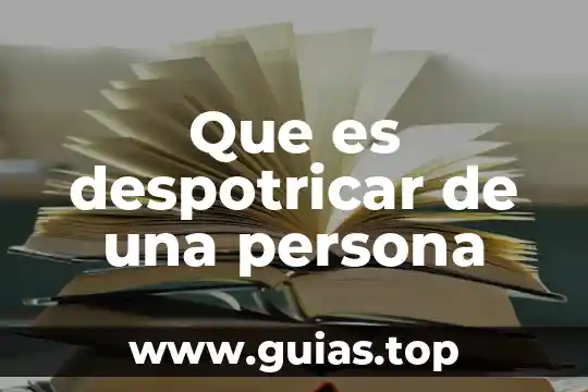Que es ser una persona intolerante 7 Que es despotricar de una persona
