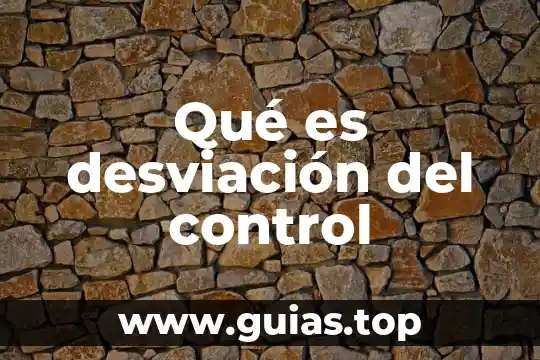 Qué es desviación estándar toda la teoría 3 Qué es desviación del control